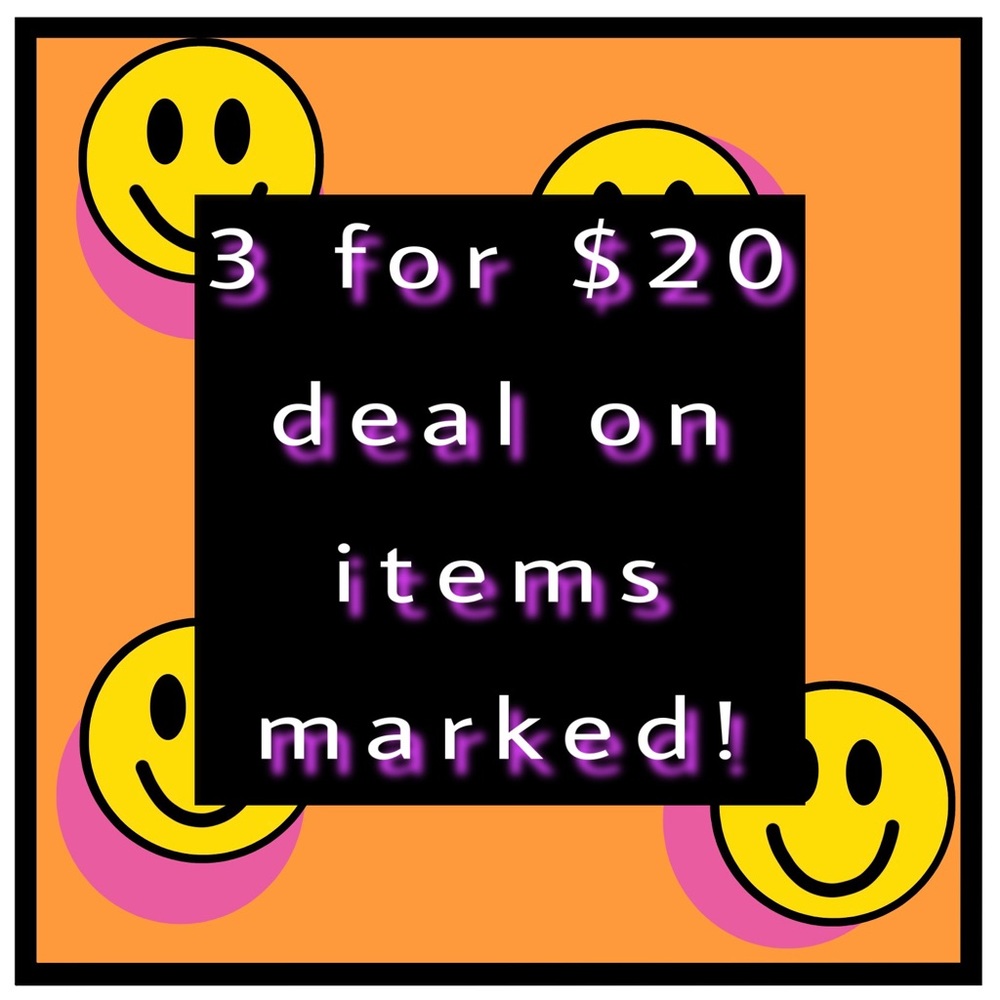 3 FOR $20 DEAL!!!!